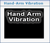 Hand Arm Vibration